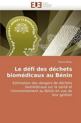 Le D fi Des D chets Biom dicaux Au B nin - Billau-P - cover