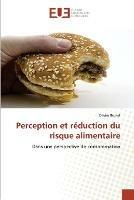 Perception Et Reduction Du Risque Alimentaire - Brunel-O - cover