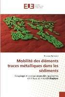 Mobilite Des Elements Traces Metalliques Dans Les Sediments - Catherine-G - cover