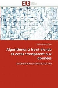 Algorithmes   Front d'Onde Et Acc s Transparent Aux Donn es - Clauss-P - cover