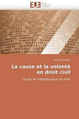 La Cause Et La Volont  En Droit Civil - Gout-E - cover
