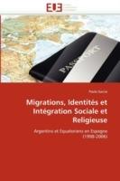 Migrations, Identit s Et Int gration Sociale Et Religieuse - Garcia-P - cover