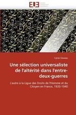 Une S lection Universaliste de l'Alt rit  Dans l'Entre-Deux-Guerres