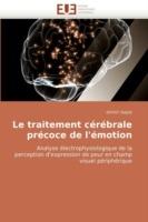 Le Traitement C r brale Pr coce de l'' motion - Bayle-D - cover