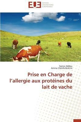 Prise En Charge de L Allergie Aux Prot ines Du Lait de Vache - Collectif - cover