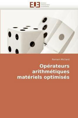 Op rateurs Arithm tiques Mat riels Optimis s - Michard-R - cover