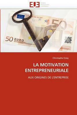 La Motivation Entrepreneuriale - Estay-C - cover