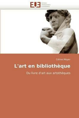 L''art En Biblioth que - Meyer-C - cover