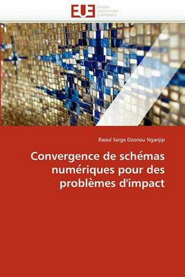 Convergence de Sche Mas Nume Riques Pour Des Proble Mes d''impact - Nganjip-R - cover