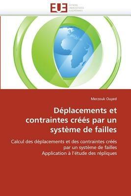 D placements Et Contraintes Cr  s Par Un Syst me de Failles - Ouyed-M - cover