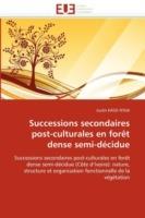 Successions Secondaires Post-Culturales En For t Dense Semi-D cidue - Kassi N'Dja-J - cover