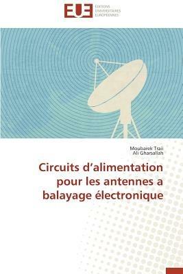 Circuits D Alimentation Pour Les Antennes a Balayage  lectronique - Collectif - cover