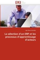 La S lection d''un Erp Et Les Processus d''apprentissage d''acteurs - Gonzalez-I - cover