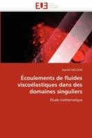 coulements de Fluides Visco lastiques Dans Des Domaines Singuliers - Salloum-Z - cover