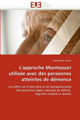 L'Approche Montessori Utilisee Avec Des Personnes Atteintes de Demence - Dominique Giroux - cover
