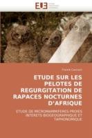 Etude Sur Les Pelotes de Regurgitation de Rapaces Nocturnes d''afrique - Cacciani-F - cover