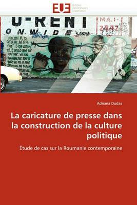 La Caricature de Presse Dans La Construction de la Culture Politique - Dudas-A - cover
