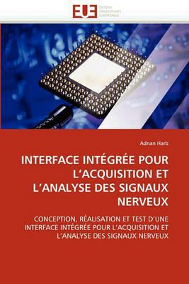 Interface Int gr e Pour l'Acquisition Et l'Analyse Des Signaux Nerveux - Harb-A - cover