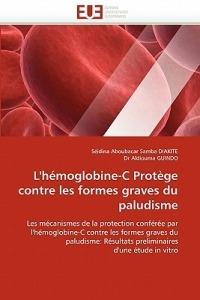 L''h moglobine-C Prot ge Contre Les Formes Graves Du Paludisme - Collectif - cover