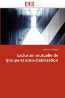 Exclusion Mutuelle de Groupe Et Auto-Stabilisation - Cantarell-S - cover