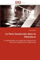 Le Paris Souterrain Dans La Litt rature - Knidler-C - cover