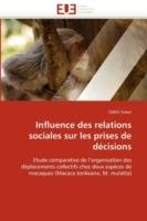 Influence Des Relations Sociales Sur Les Prises de D cisions - Sueur-C - cover