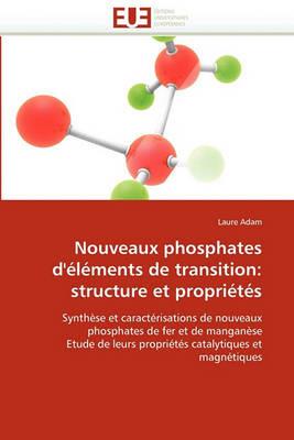 Nouveaux Phosphates d'' l ments de Transition: Structure Et Propri t s - Adam-L - cover