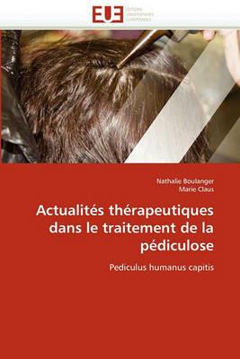 Actualit s Th rapeutiques Dans Le Traitement de la P diculose - Collectif - cover