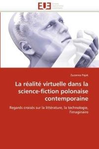 La R alit  Virtuelle Dans La Science-Fiction Polonaise Contemporaine - Pajak-Z - cover