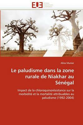 Le Paludisme Dans La Zone Rurale de Niakhar Au S n gal - Munier-A - cover