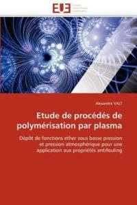 Etude de Proc d s de Polym risation Par Plasma - Valt-A - cover
