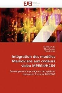 Int gration Des Mod les Markoviens Aux Codeurs Vid o Mpeg4/H264 - Collectif - cover