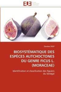 Biosyst matique Des Esp ces Autchoctones Du Genre Ficus L.(Moraceae) - Diop-D - cover