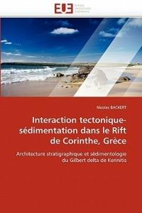 Interaction Tectonique-S dimentation Dans Le Rift de Corinthe, Gr ce - Backert-N - cover