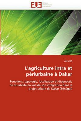 L''agriculture Intra Et P riurbaine   Dakar - Ba-A - cover