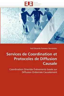 Services de Coordination Et Protocoles de Diffusion Causale - Pomares Hernandez-S - cover