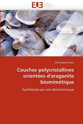 Couches Polycristallines Orient es d''aragonite Biomim tique - Krauss-C - cover