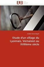Etude d'Un Village Du Lyonnais, Vernaison Au Xviii me Si cle