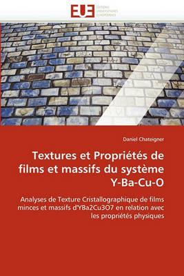Textures Et Propri t s de Films Et Massifs Du Syst me Y-Ba-Cu-O - Chateigner-D - cover