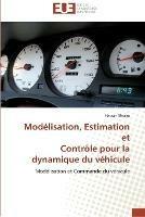 Modelisation, estimation et controle pour la dynamique du vehicule - Shraim-H - cover