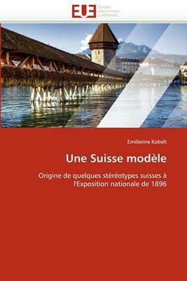 Une Suisse Mod le - Kobelt-E - cover