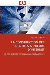 La Construction Des Identit s a l'Heure d'Internet - Munoz Biloghi-C - cover