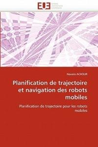 Planification de Trajectoire Et Navigation Des Robots Mobiles - Achour-N - cover