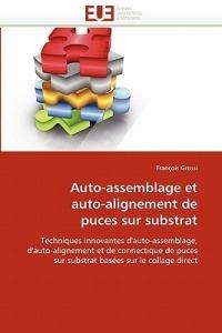 Auto-Assemblage Et Auto-Alignement de Puces Sur Substrat - Grossi-F - cover