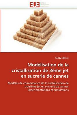 Mod lisation de la Cristallisation de 3 me Jet En Sucrerie de Cannes - Libelle-T - cover