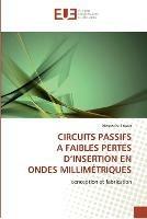 Circuits passifs a faibles pertes d insertion en ondes millimetriques - Takacs-A - cover