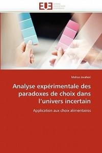 Analyse Exp rimentale Des Paradoxes de Choix Dans l''univers Incertain - Javaheri-M - cover