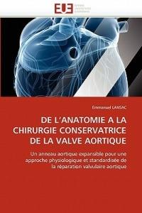 de l''anatomie a la Chirurgie Conservatrice de la Valve Aortique - Lansac-E - cover