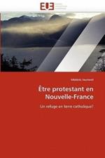 tre Protestant En Nouvelle-France