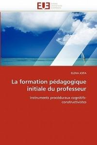 La Formation P dagogique Initiale Du Professeur - Joita-E - cover